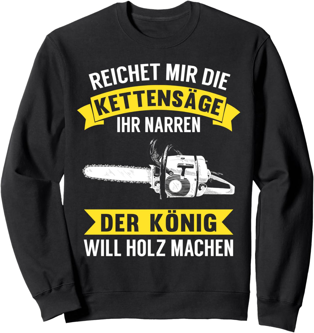 Holzfäller Förster Forstwirt Waldarbeiter Spruch Geschenk Sweatshirt
