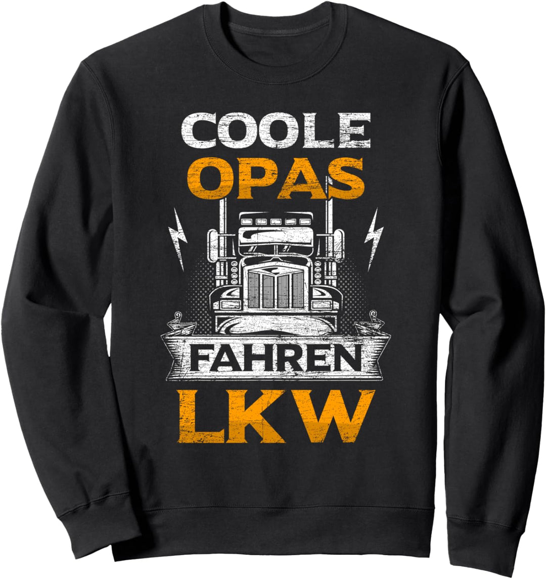 LKW-Fahrer Opa Spruch Berufskraftfahrer Kraftfahrer Trucker Sweatshirt
