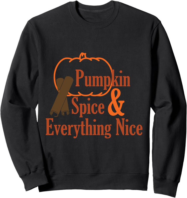 Pumpkin Spice & Everything Nice Fall Motivational Sweatshirt