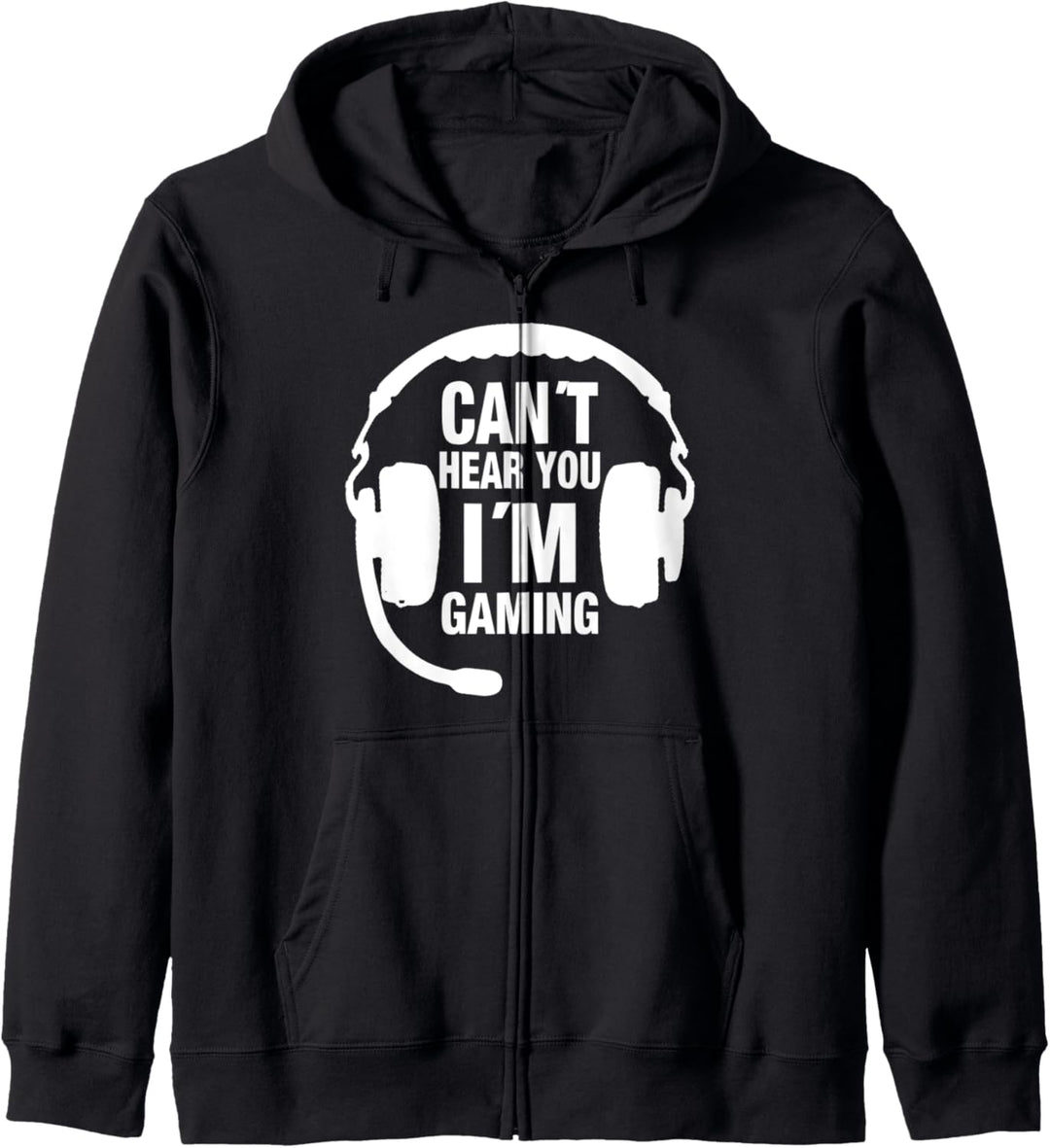 Can't Hear You I'm Gaming Kapuzenjacke