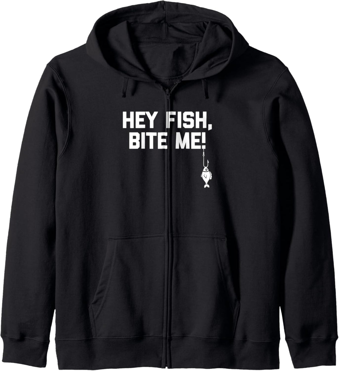Hey Fish, Bite Me! T-Shirt Lustig Spruch Angler Angeln Kapuzenjacke