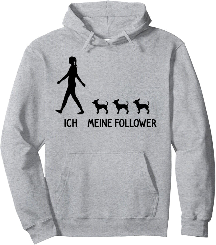 Ich Meine Follower Chihuahua Hunde Spruch Welpen Idee Hund Pullover Hoodie