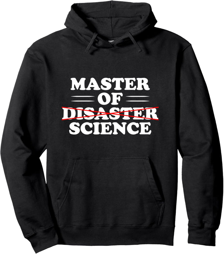 Hochschulabschluss Science Master Of Desaster Pullover Hoodie