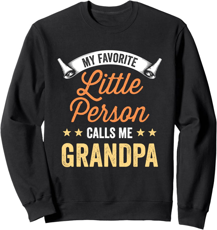 Meine Lieblingskleinperson nennt mich Opa Grossvater Sweatshirt