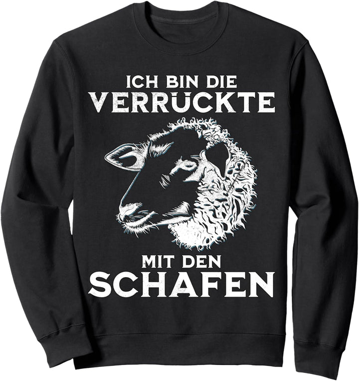Schaf Schafhalter - die verrückte mit den Schafen Sweatshirt