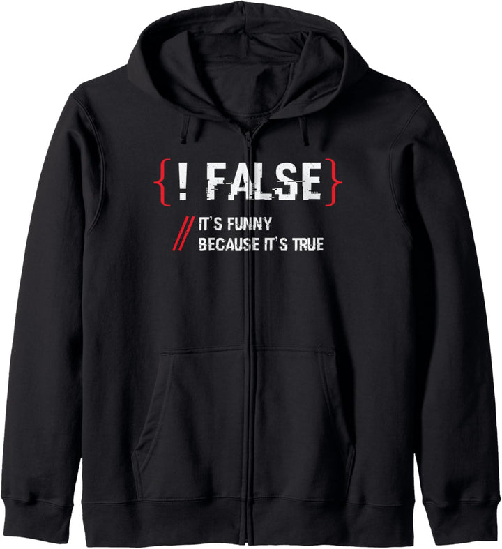 !False Its Funny Because Its True Programmierer Kapuzenjacke