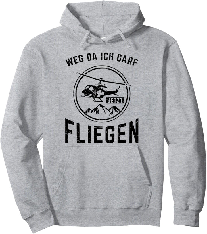 Weg Da Ich Darf Jetzt Fliegen Flugzeug Helikopter Flugschein Pullover Hoodie
