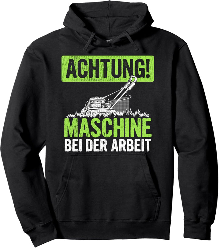 Gärtner Achtung Maschine Bei der Arbeit Rasenmäher Gärtnerei Pullover Hoodie