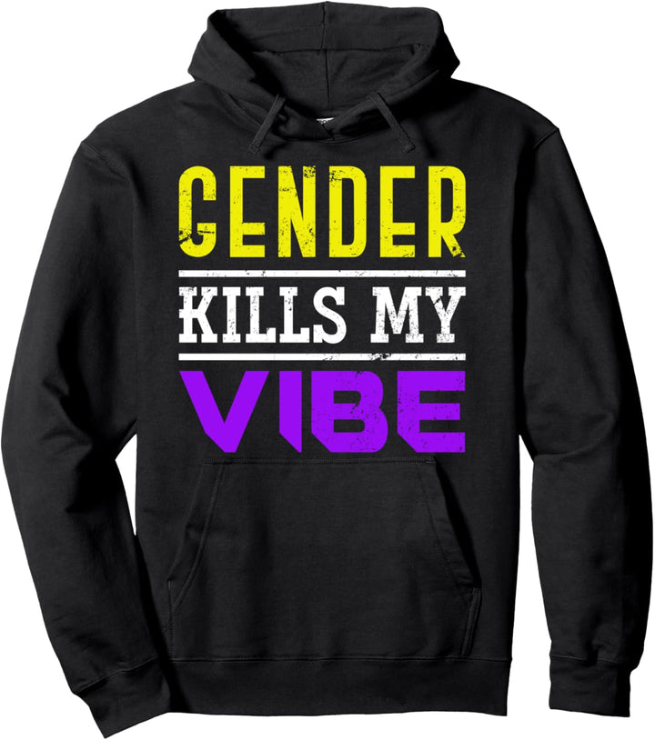 Geschlechter töten meinen Vibe LGBTQ Geschenk Nicht Binär Pullover Hoodie