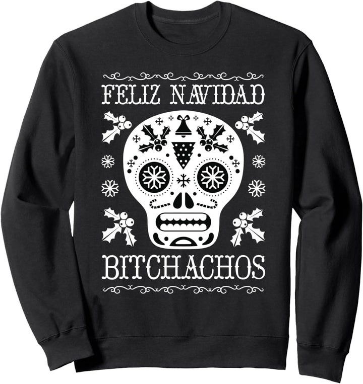 Feliz Navidad Bitchachos, lustige Erwachsene Weihnachten Sweatshirt