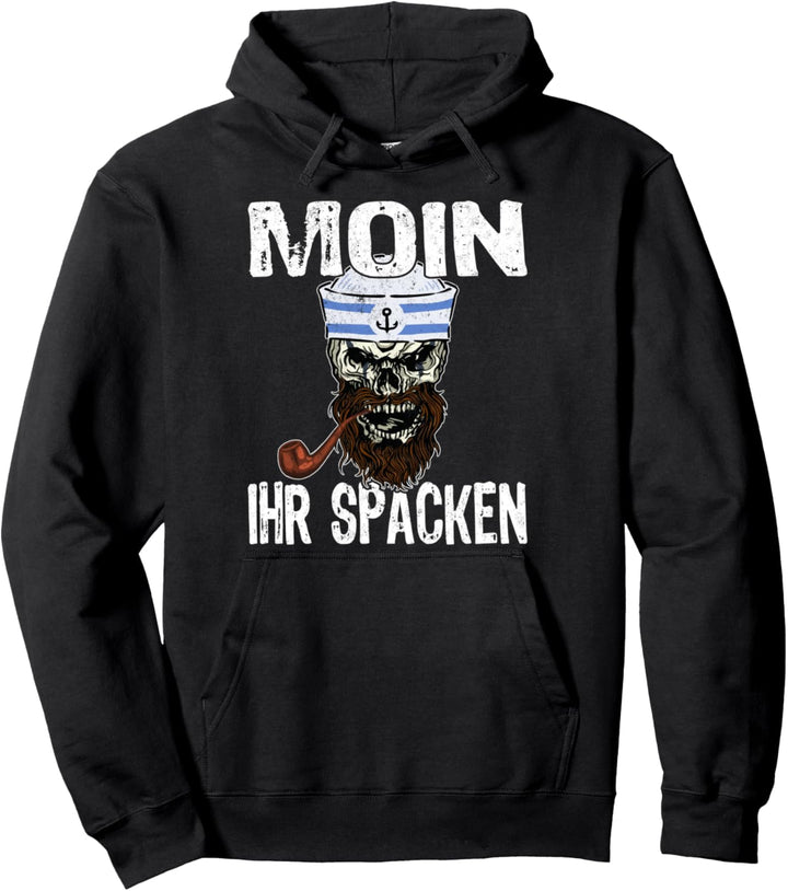 Moin ihr Spacken Norden Totenkopf Norddeutsch Plattdeutsch Pullover Hoodie