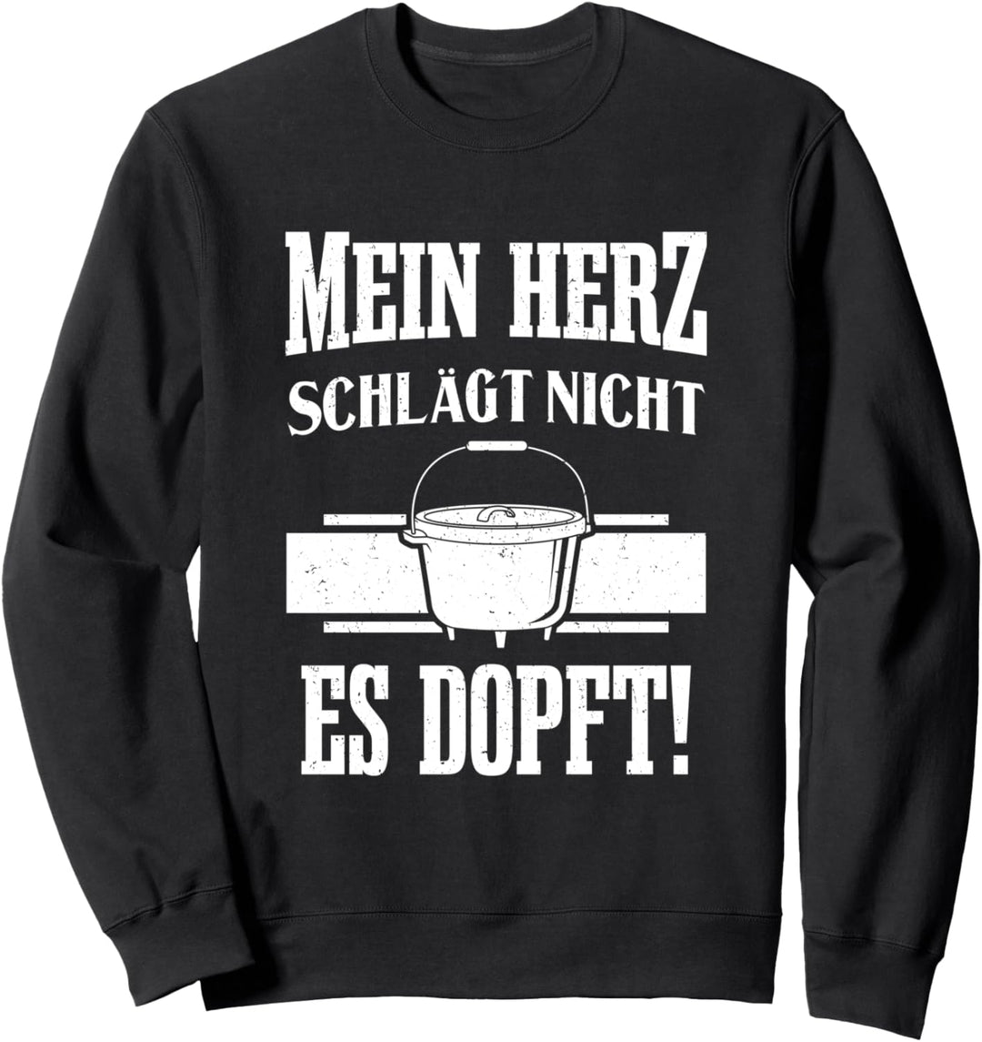 Lustig Dutch Oven Do Dopfen Mein Herz Schlägt Nicht Es Dopft Sweatshirt