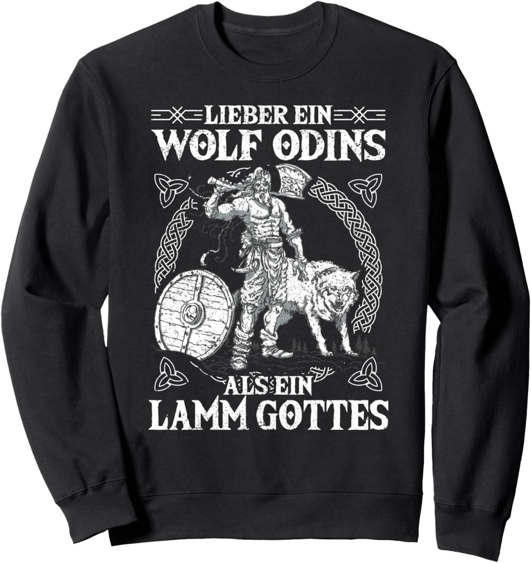 Lieber Ein Wolf Odins Als Ein Lamm Gottes, Nordmann Wikinger Sweatshirt
