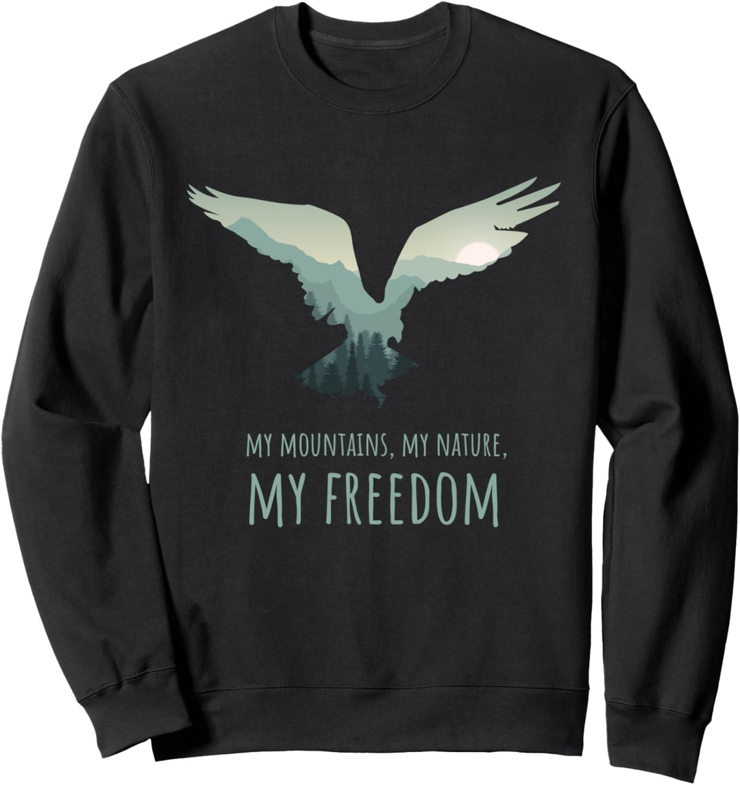 MY MOUNTAINS MY NATURE MY FREEDOM Berge Wandern Spruch Sweatshirt