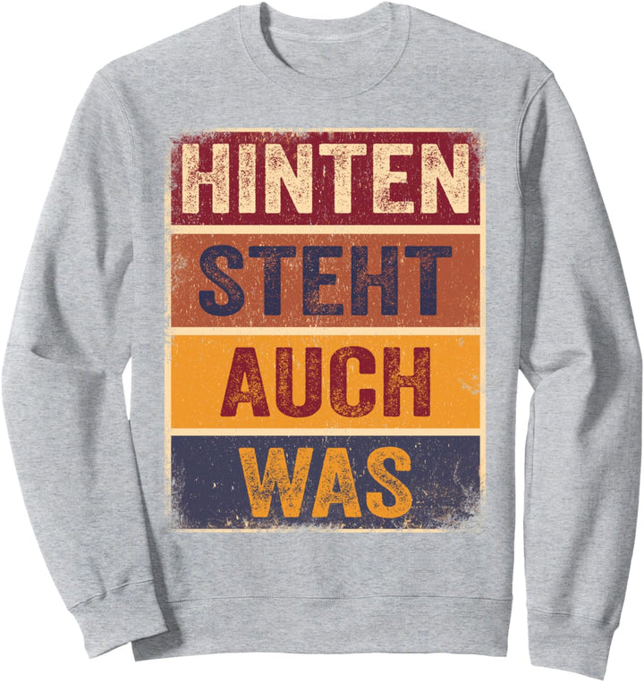 Hinten Steht Auch Was Shirt Spruch Hinten Steht Auch Wat Sweatshirt