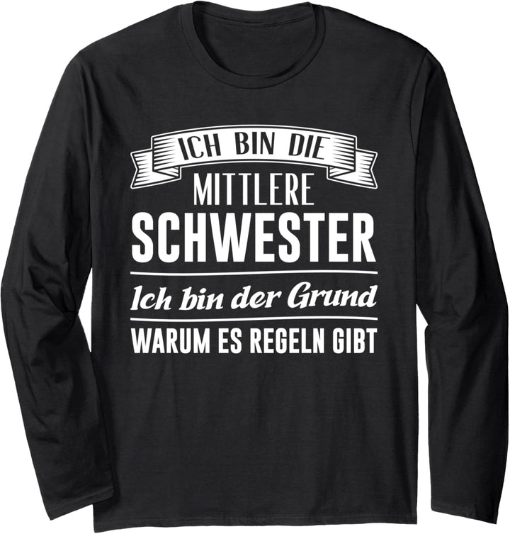 Die mittlere Schwester Mittlere Schwester Schwestern Langarmshirt