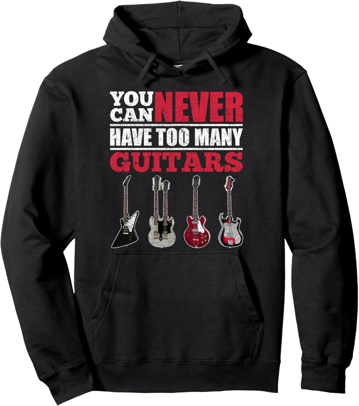 Du kannst niemals zu viele Gitarren haben Lustiges Gitarrist Pullover Hoodie