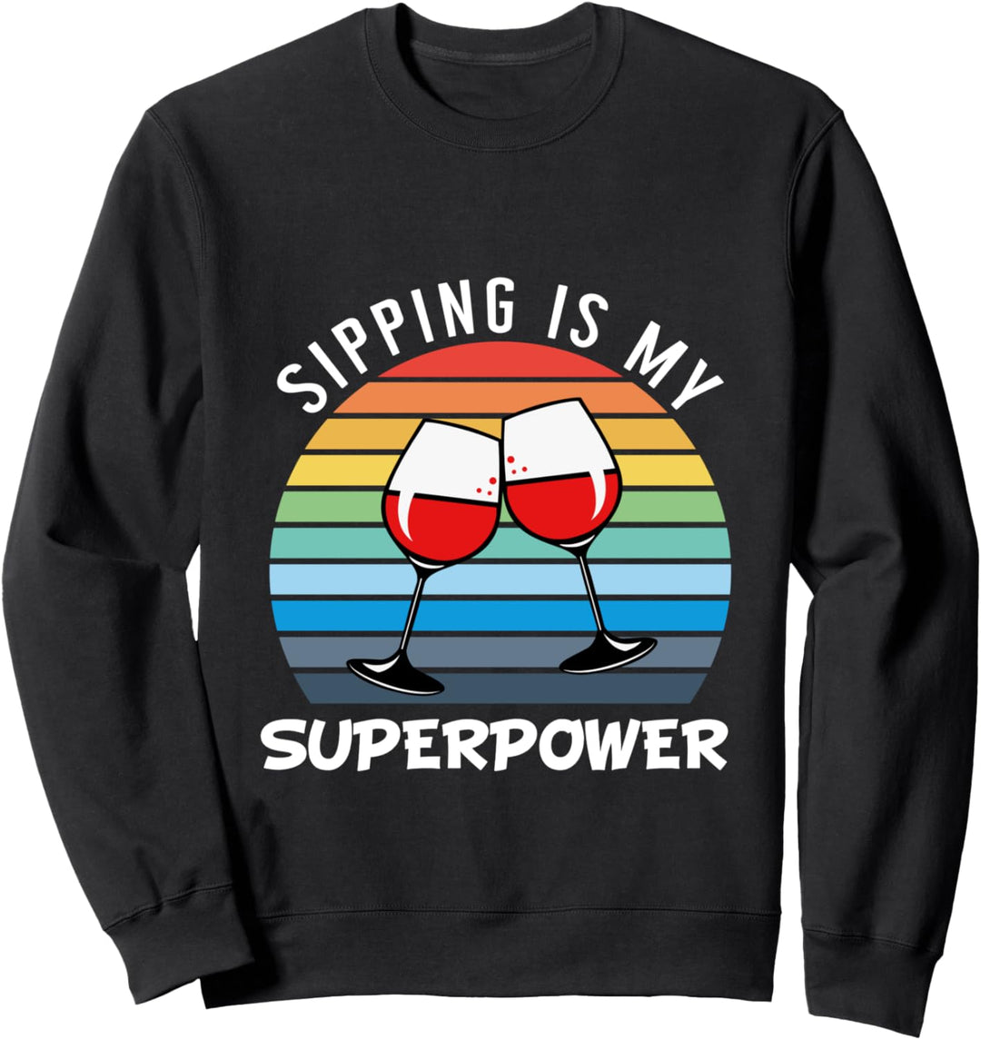 Vintage Wine Drinking Gift - Retro Quote Wine Sweatshirt