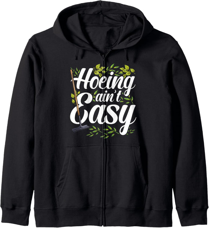 Hoeing Ain't Easy - Lustiges Gärtnern Wortspiel Kapuzenjacke