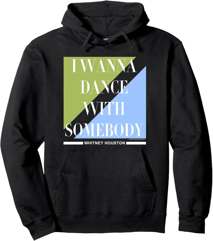 Whitney Houston I Wanna Dance with Somebody Pullover Hoodie