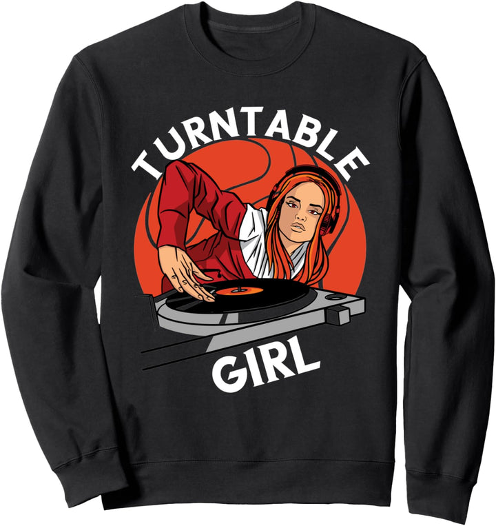 Turntable Mädel DJ Mischpult Musikproduzent Discjockey Sweatshirt