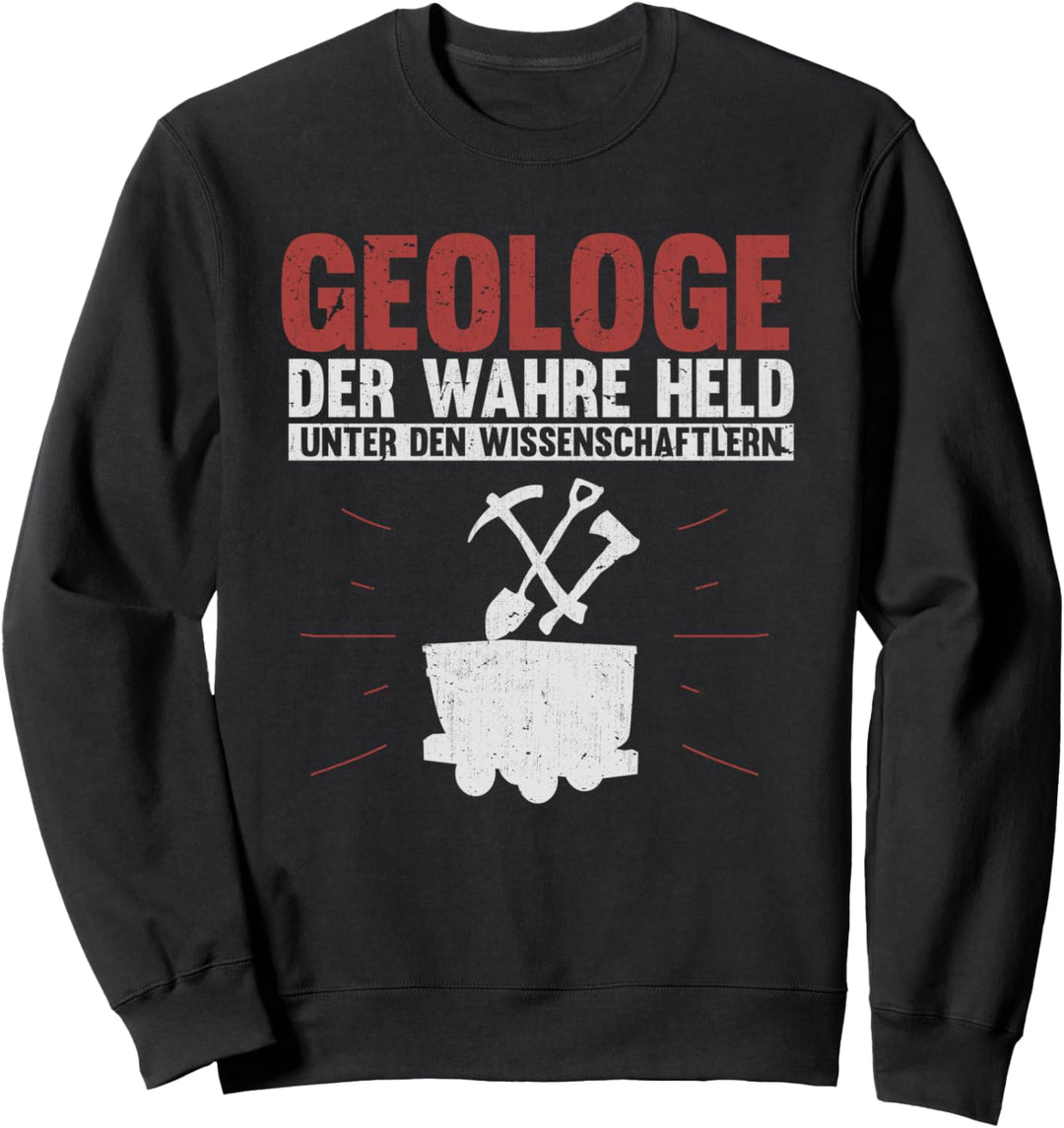 Geologe der wahre Held unter den Wissenschaftler Geologie Sweatshirt