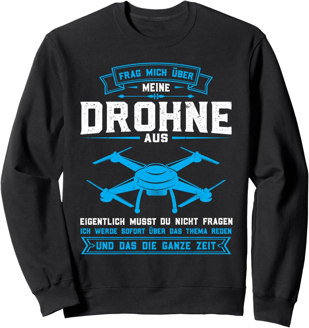 Drohne Drohnen Quadcopter Sweatshirt