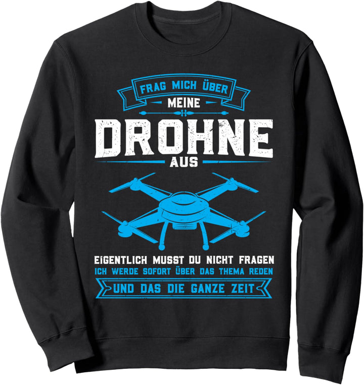 Drohne Drohnen Quadcopter Sweatshirt