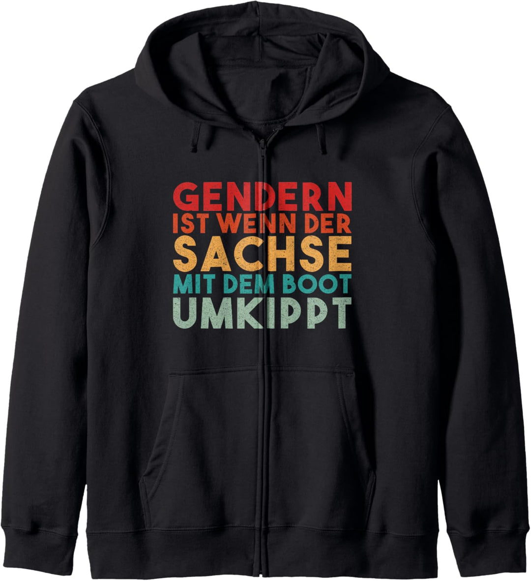 Gendern Ist Wenn Der Sachse Mit dem Boot Umkippt - Retro Kapuzenjacke