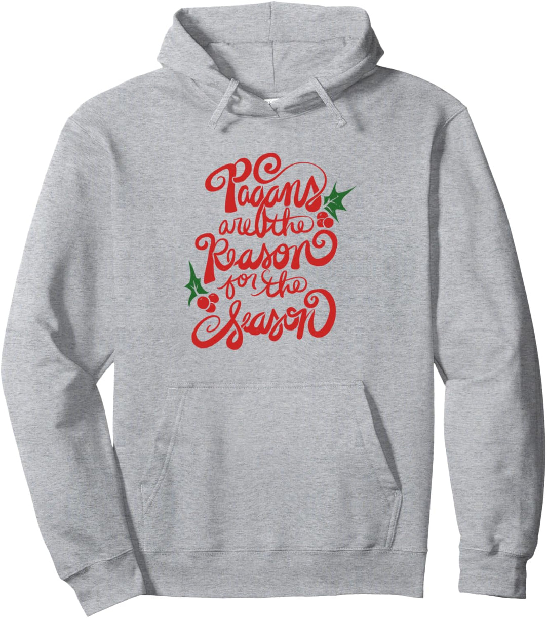 Heiden sind der Grund für die Saison Yule Pullover Hoodie