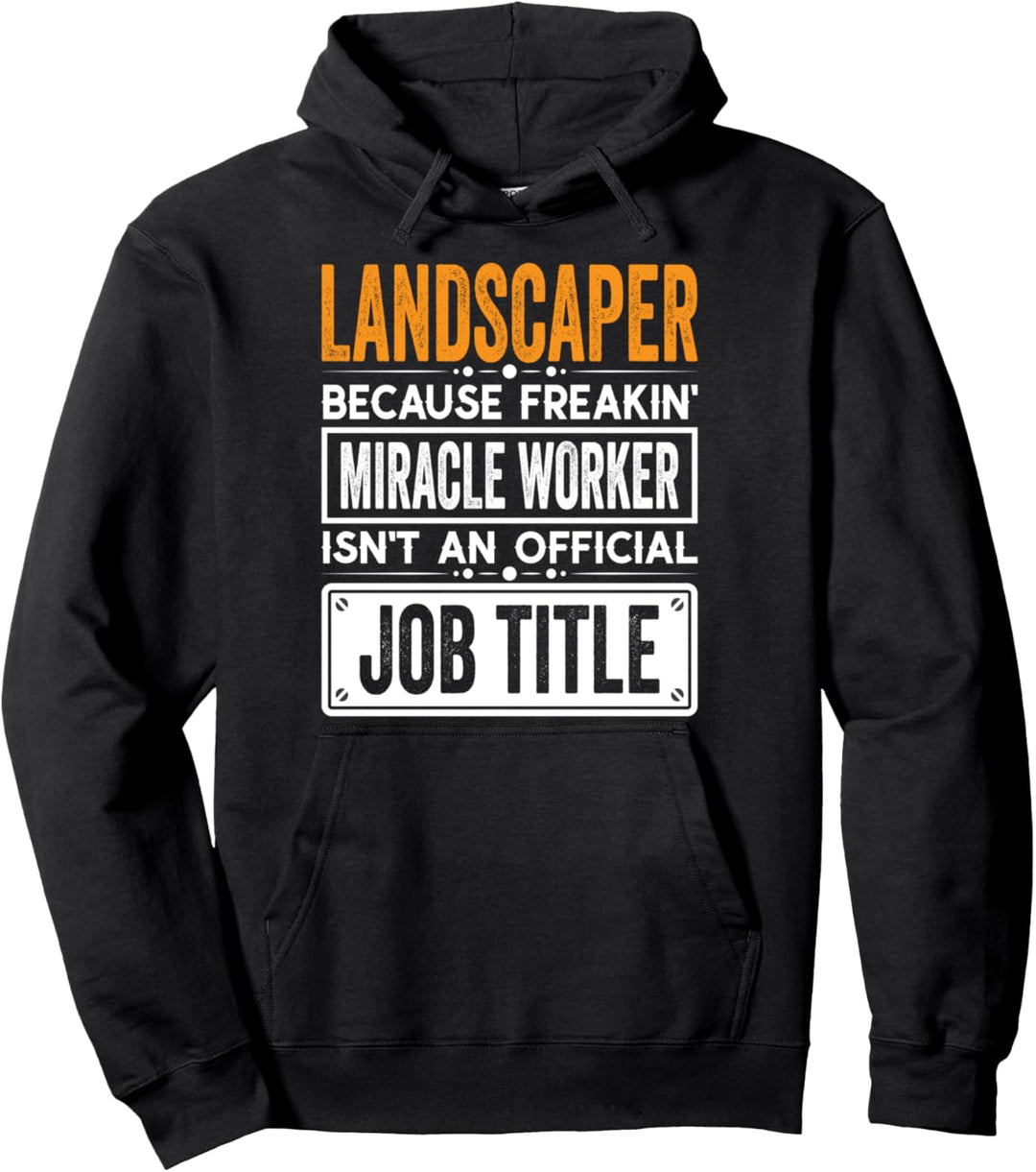 Landscaper Official Job Title - Funny Landscape Job Quotes Pullover Hoodie