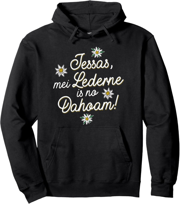 Oktoberfest Spruch "Jessas, mei Lederne is no Dahoam!" Wiesn Pullover Hoodie