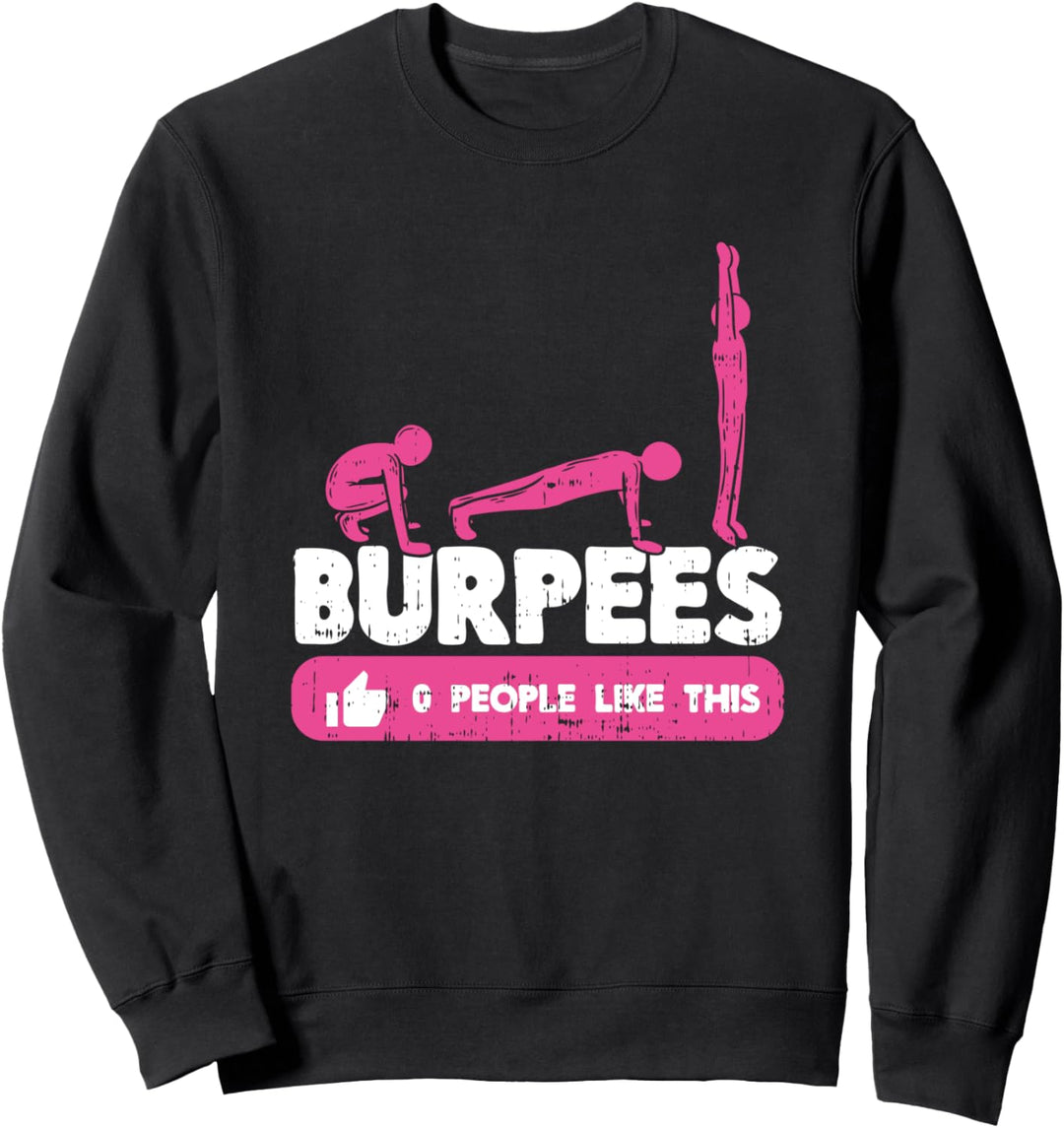 I hate BURPEES Spruch Training Fitness Sport Bodyweight Kurs Sweatshirt