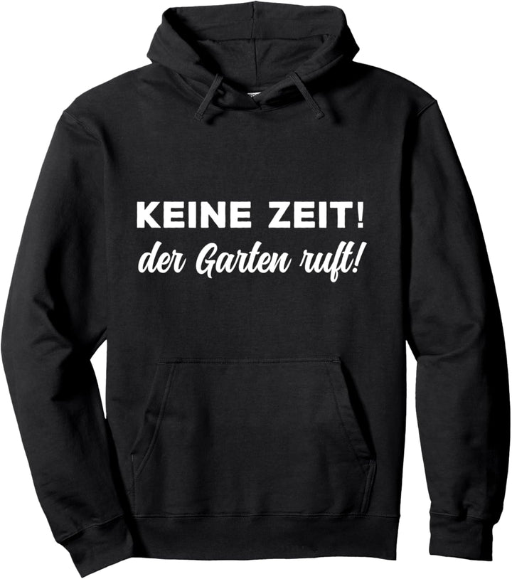 Der Garten ruft - Hobbygärtner Gärtner Rentner Opa Geschenk Pullover Hoodie