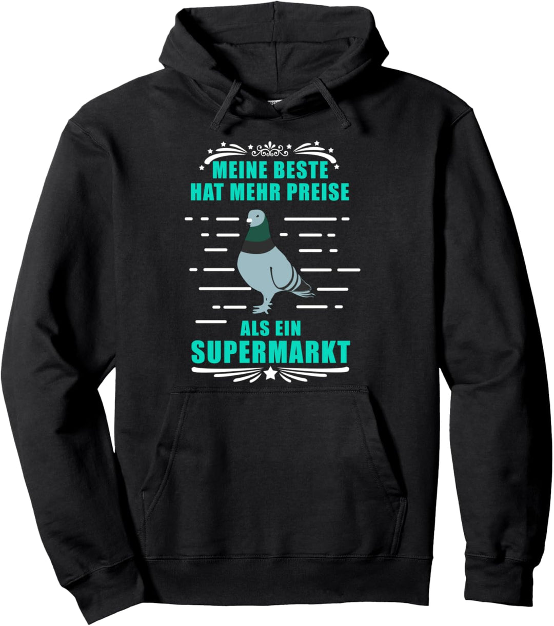 Meine Beste hat mehr Preise als ein Supermarkt Taubenzüchter Pullover Hoodie