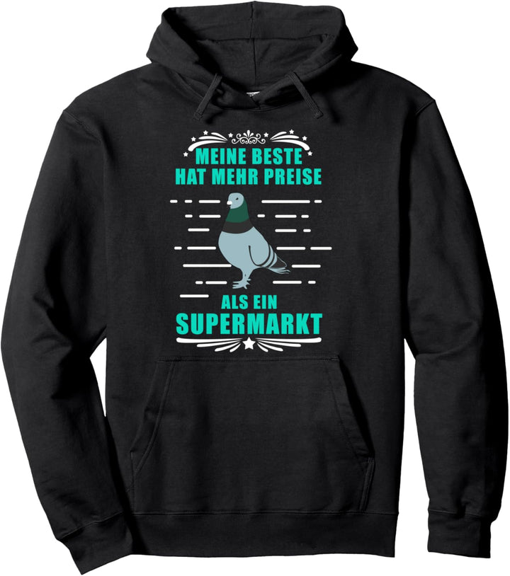 Meine Beste hat mehr Preise als ein Supermarkt Taubenzüchter Pullover Hoodie