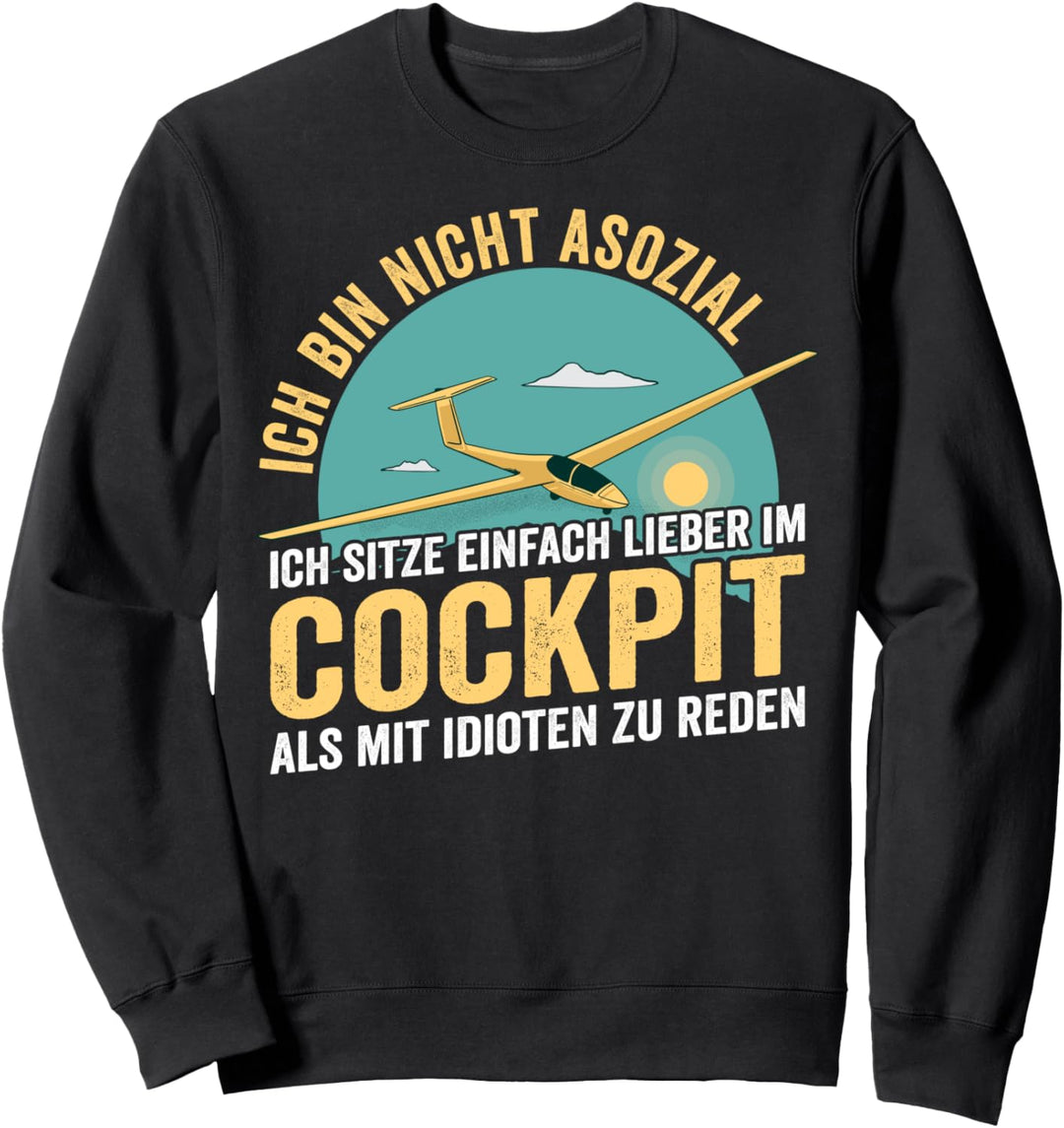 Ich Bin Nicht Asozial Bin Lieber Segelfliegen | Segelflieger Sweatshirt