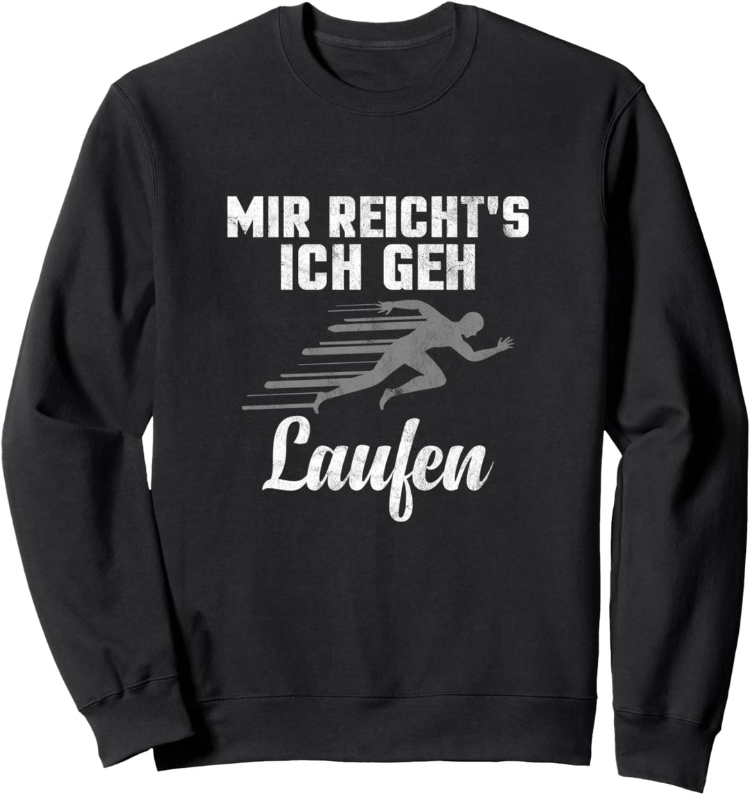 Läufer Design Mir reichts laufen und einem Jogger Sweatshirt