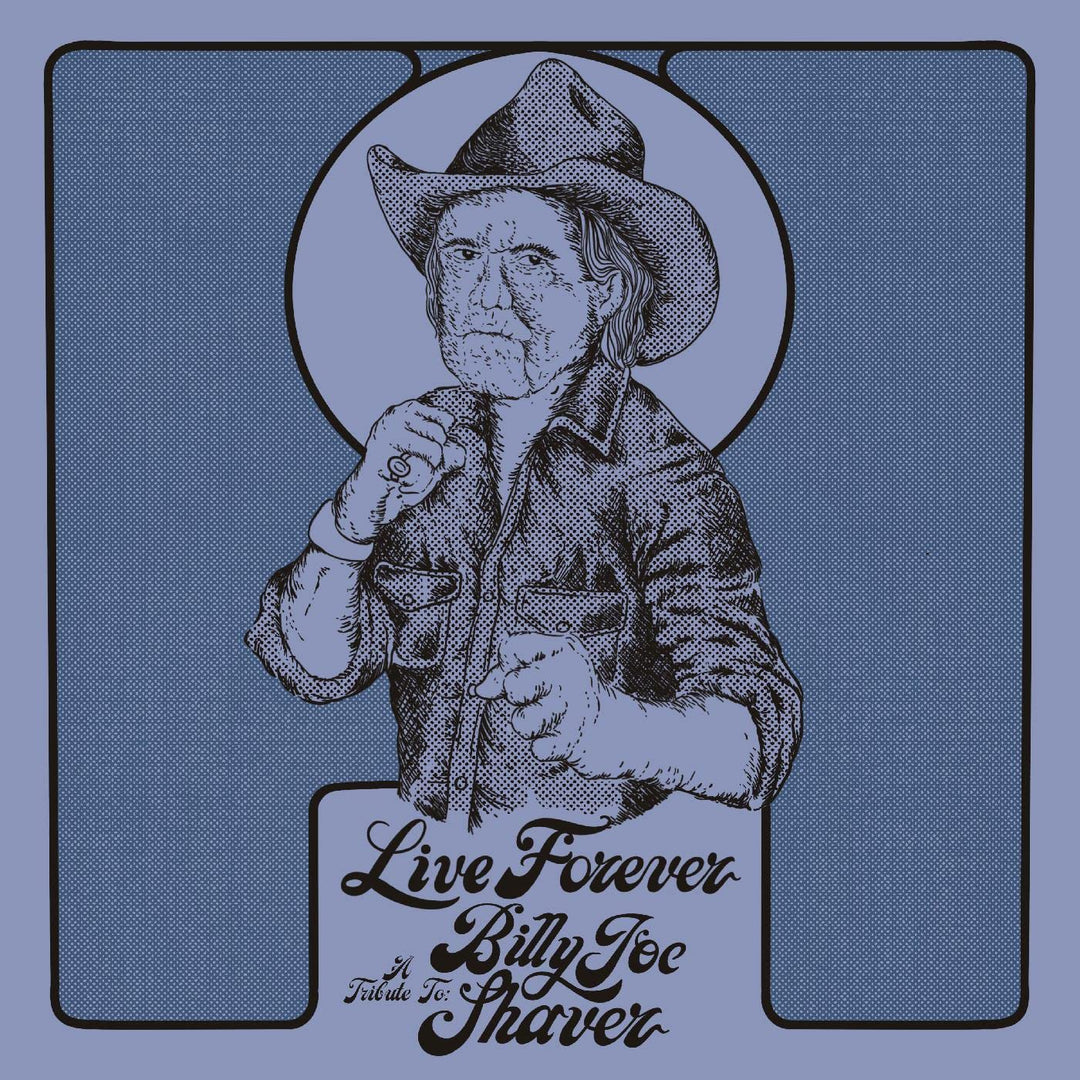 Live Forever: a Tribute to Billy Joe Shaver, Vinyl