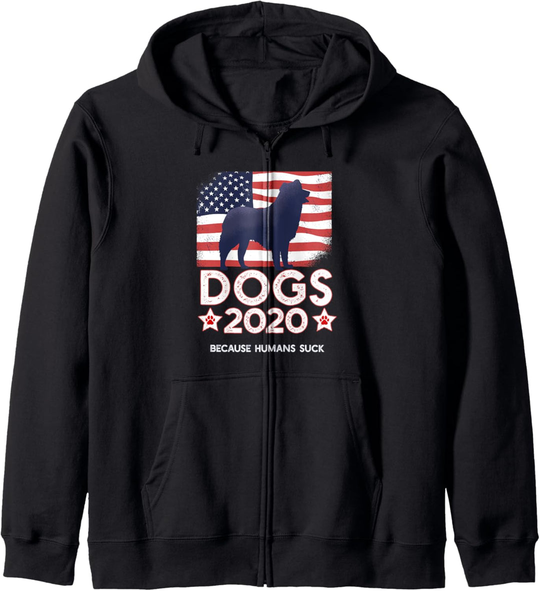 DOGS 2020 BECAUSE HUMANS SUCK Funny Dog Election Meme Kapuzenjacke