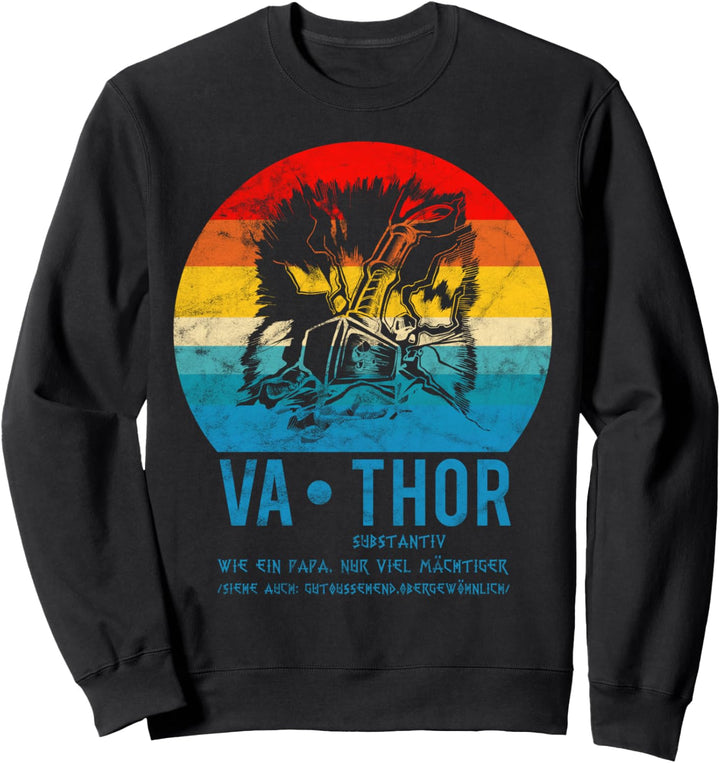 VATHOR Wie ein Vater nur viel Mächtiger Vatertag Vintage Sweatshirt