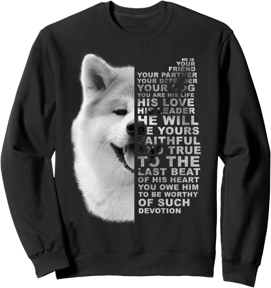 He Is Your Friend Your Partner Your Dog Akita Inu Fuchs Hund Sweatshirt