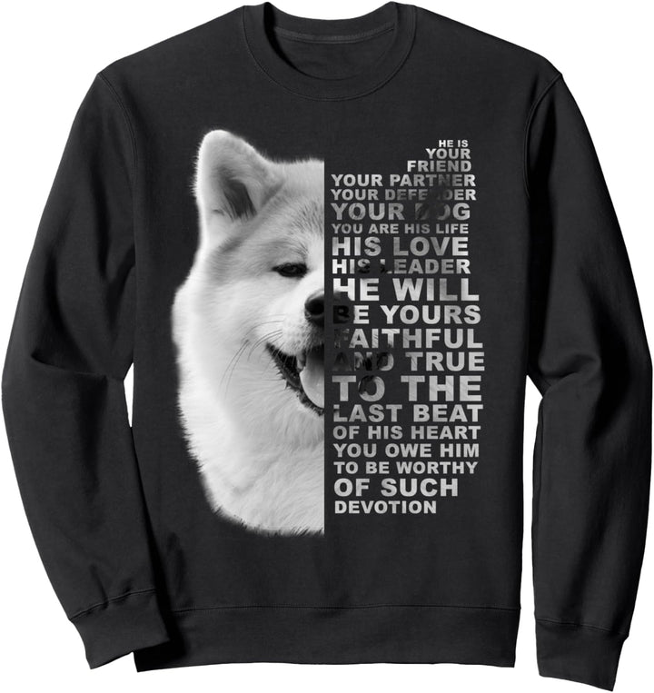 He Is Your Friend Your Partner Your Dog Akita Inu Fuchs Hund Sweatshirt
