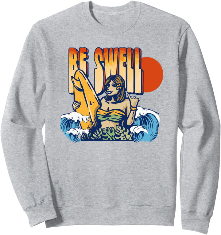 Be Swell Vintage Surf Girl Retro Eighties Graphic Sweatshirt
