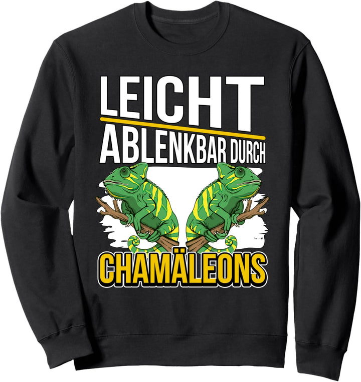 Chamäleon Sachen Leicht ablenkbar durch Chamäleons Sweatshirt
