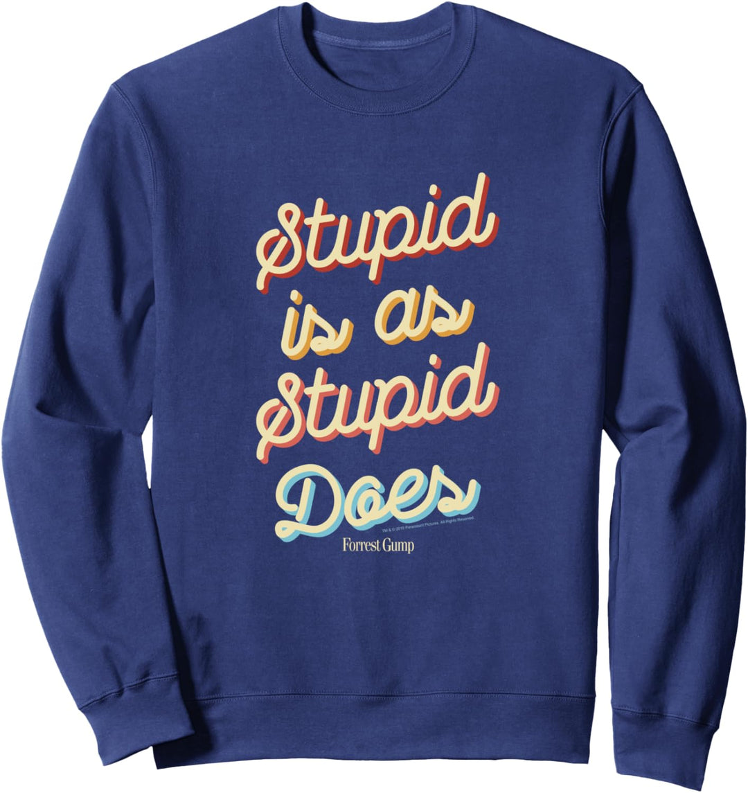 Forrest Gump Stupid Is As Stupid Does Script Text Sweatshirt