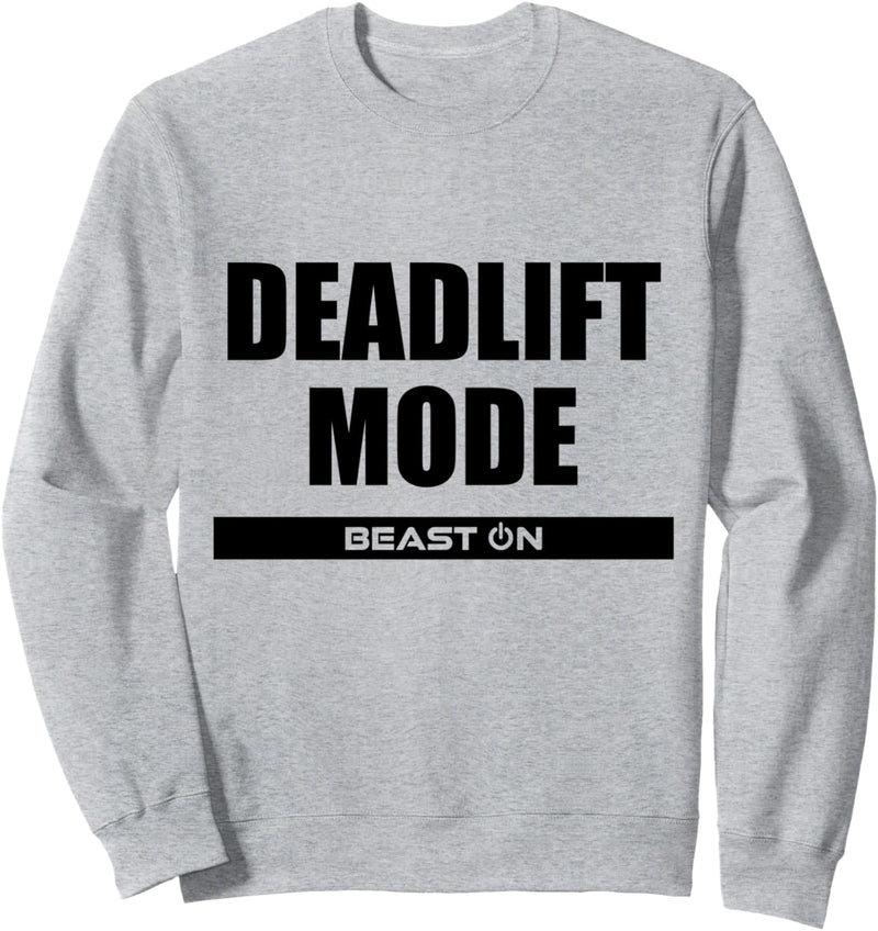 Deadlift Mode Fitness Bodybuilding Gym Motivation Sprüche Sweatshirt