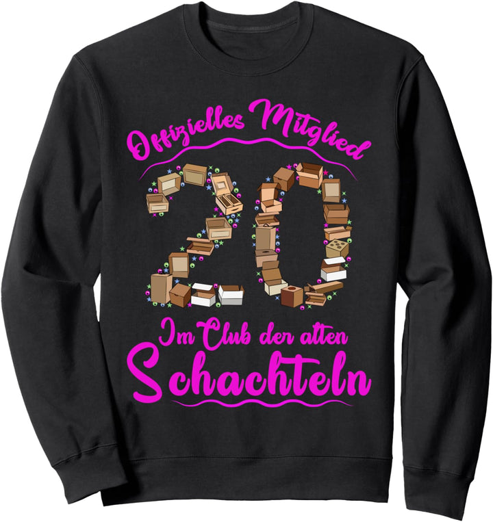 Club der alten Schachteln 20 Geburtstag 20. Ehrentag Sweatshirt