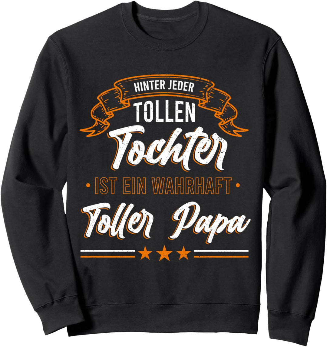 Tolle Tochter Kind Vater Bonus Papa Daddy Stiefvater Dad Sweatshirt