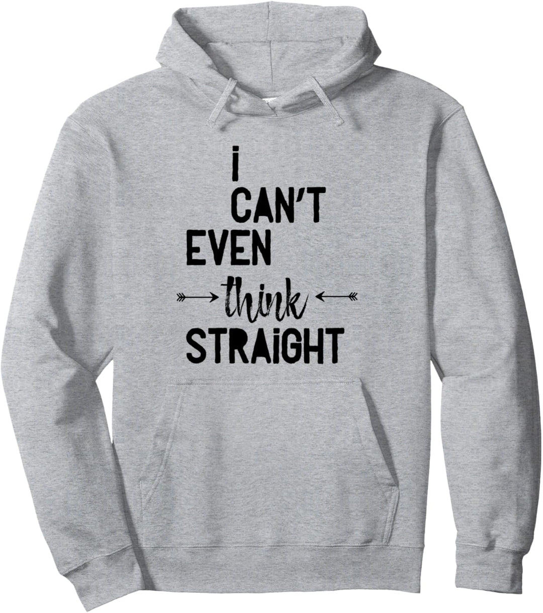 I can't even think straight - LGBT CSD Pullover Hoodie